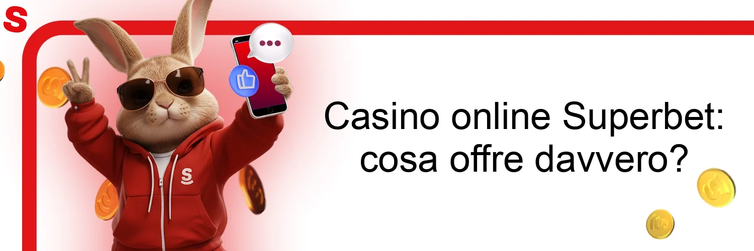 Casino online Superbet: cosa offre davvero? Casino online Superbet: cosa offre davvero?